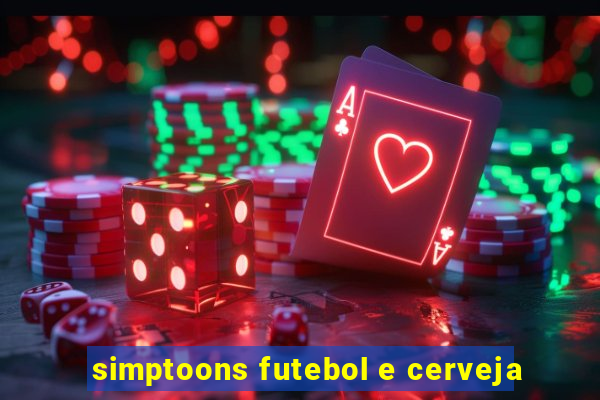 simptoons futebol e cerveja